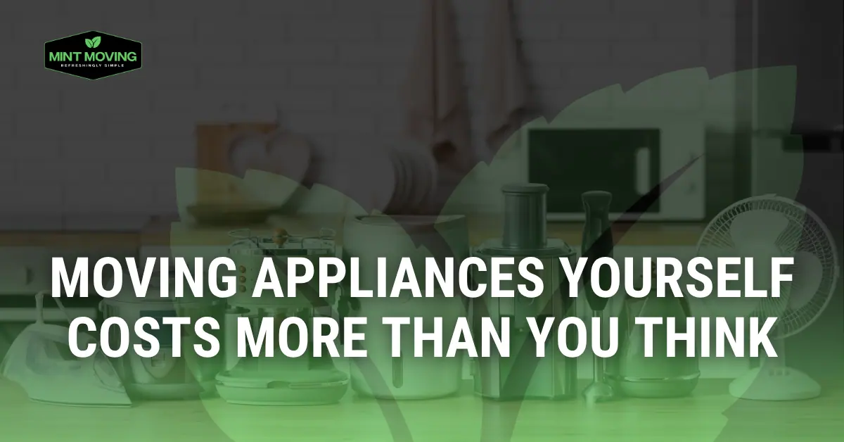 The Real Cost of Moving Appliances Yourself (A Number-by-Number Breakdown) article image